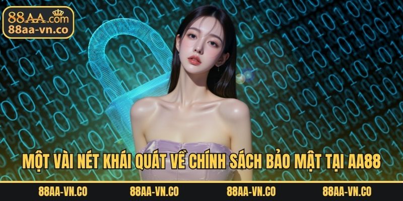 Một vài nét khái quát về chính sách bảo mật tại AA88