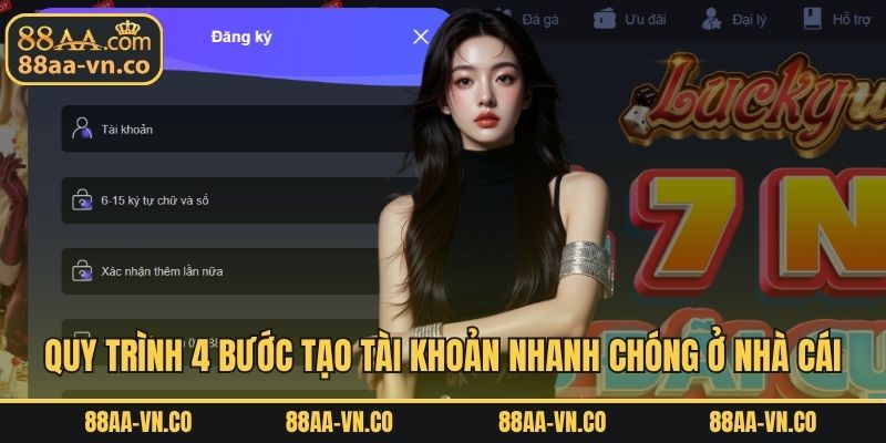 Quy trình 4 bước tạo tài khoản nhanh chóng ở nhà cái