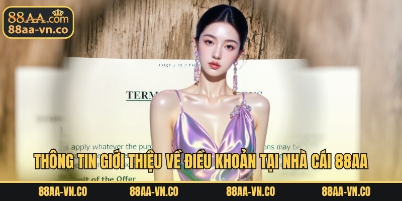 Thông tin giới thiệu về điều khoản tại nhà cái 88AA