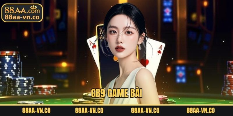 GB9 Game Bài