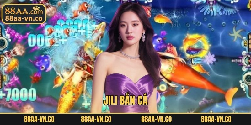 Jili Bắn Cá