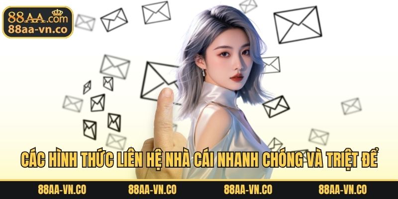 Các hình thức liên hệ nhà cái nhanh chóng và triệt để