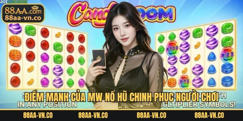 Điểm mạnh của MW nổ hũ chinh phục người chơi