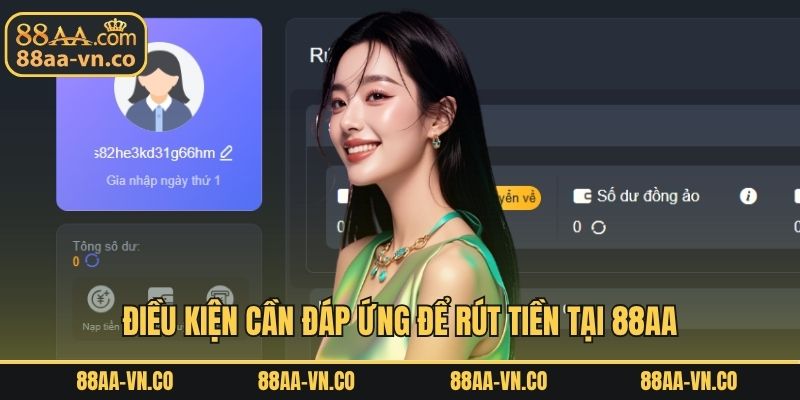 Điều kiện cần đáp ứng để rút tiền tại 88AA